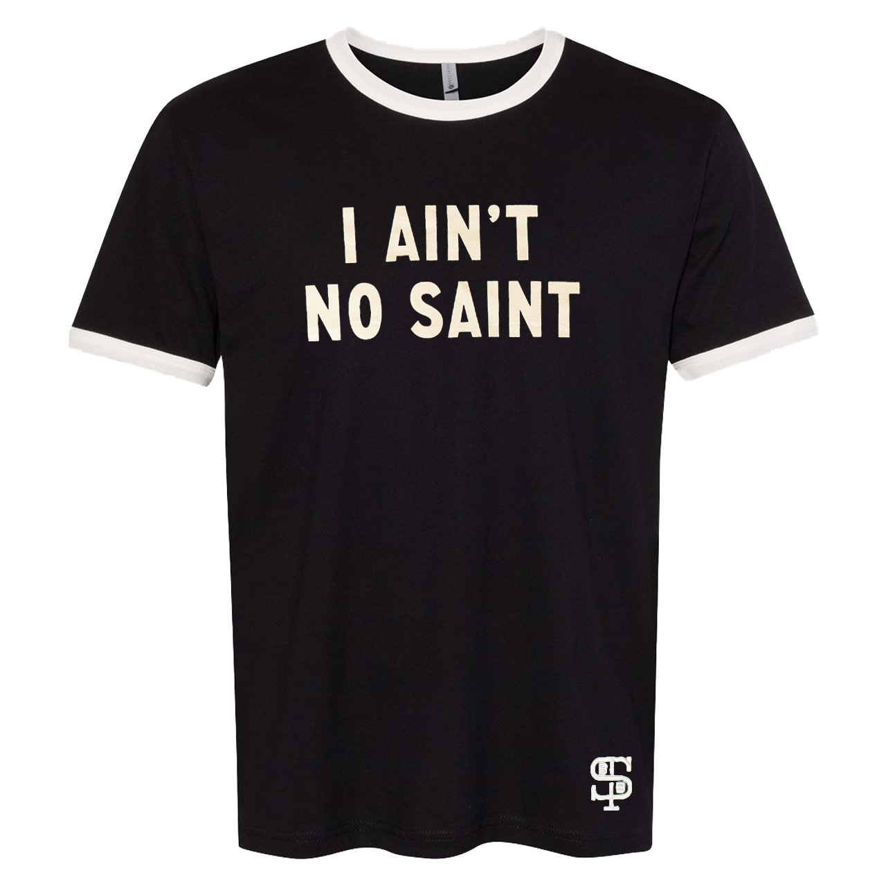 Ain't No Saint Ringer Tee